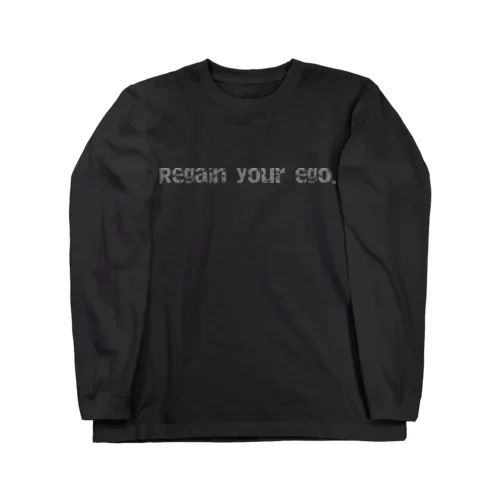 Regain your ego.(裏に絵) ロングスリーブTシャツ