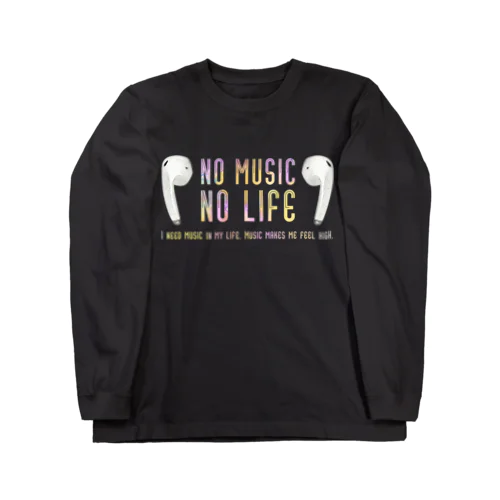 NO MUSIC NO LIFE コードレス。 Long Sleeve T-Shirt