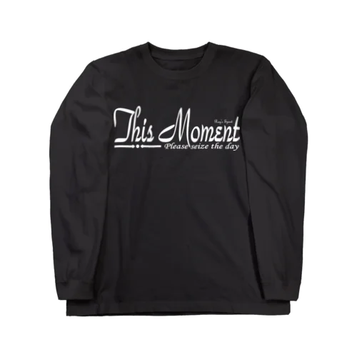 This Moment（WHITE） Long Sleeve T-Shirt