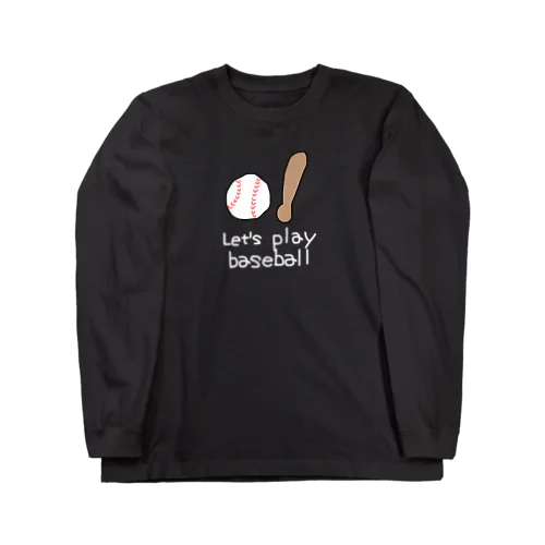 Let's play baseball ロングスリーブTシャツ