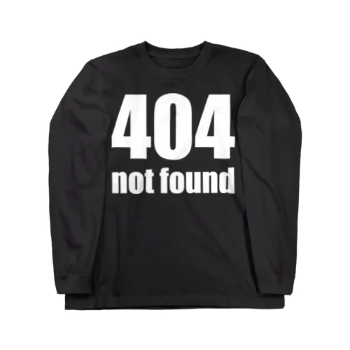 404 not found（白） ロングスリーブTシャツ