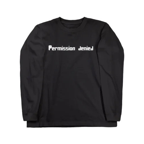 Permission denied ロングスリーブTシャツ