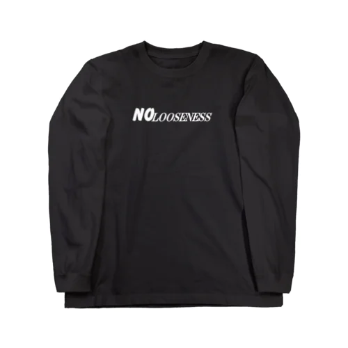 NO LOOSENESS Long Sleeve T-Shirt