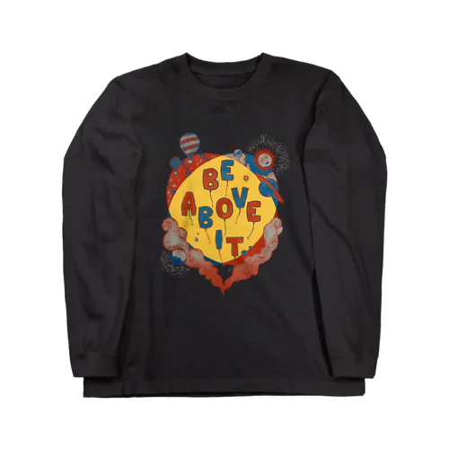 Be Above It Long Sleeve T-Shirt