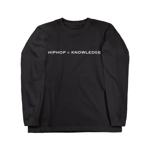 HIPHOP = KNOWLEDGE 【WH】 ロングスリーブTシャツ