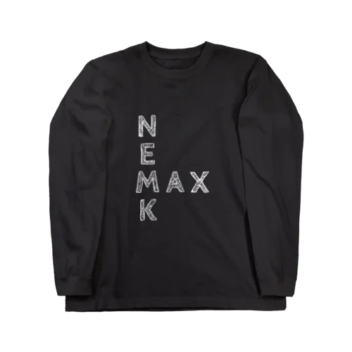 ＮＥＭＫＭＡＸ(白文字) Long Sleeve T-Shirt