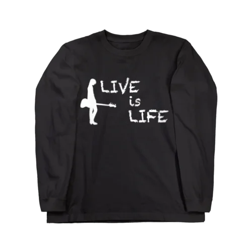LIVE is LIFE ロングスリーブTシャツ
