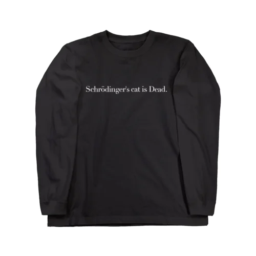 シュレーディンガーの猫 Long Sleeve T-Shirt