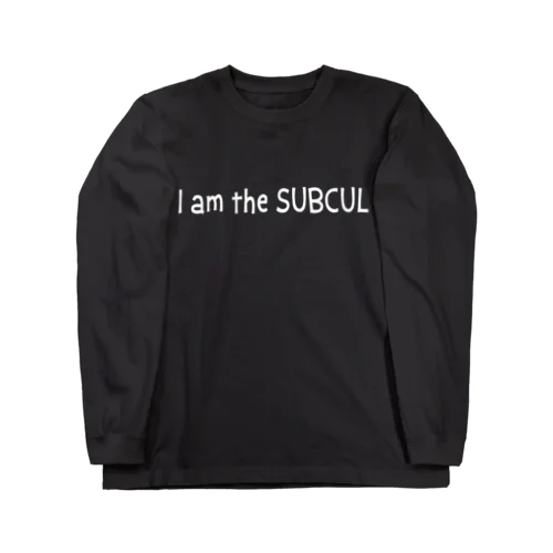 Ｉam the SUBCUL ロングスリーブTシャツ