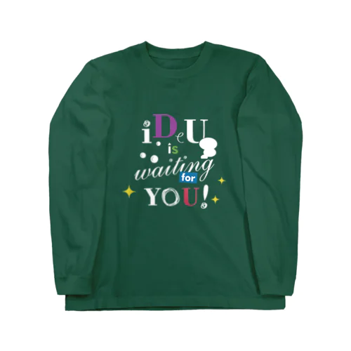 iDeU is waiting for you!（テキスト白） Long Sleeve T-Shirt