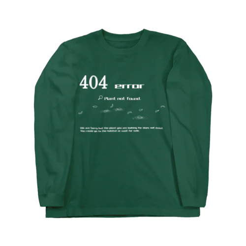 404 Plant Not Found ロングスリーブTシャツ