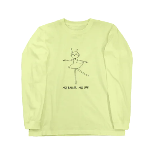 NO BALLET, NO LIFE Long Sleeve T-Shirt