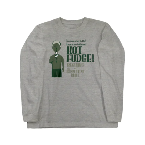 hot fudge! ロングスリーブTシャツ