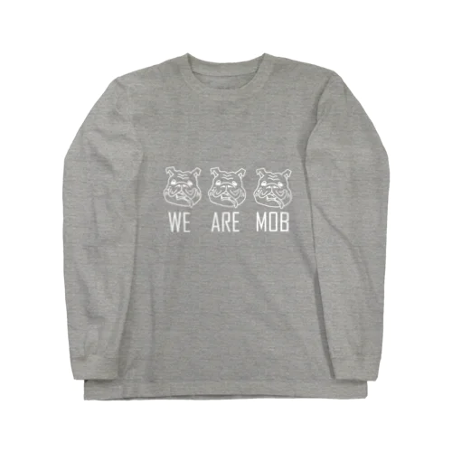 WE ARE MOB ロングスリーブTシャツ