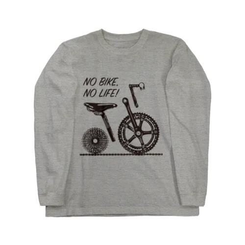 NO BIKE , NO LIFE ! ロングスリーブTシャツ