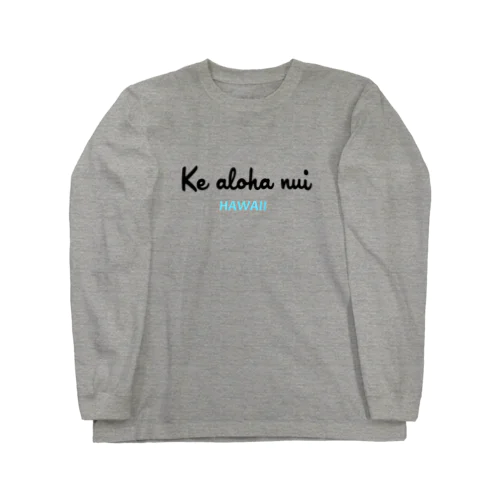 ke aloha nui シリーズ３ Long Sleeve T-Shirt