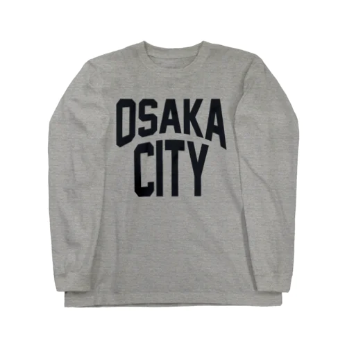 やっぱ好っきゃねん！ OSAKA CITY Long Sleeve T-Shirt