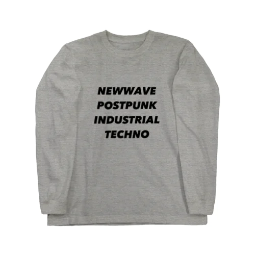 NEWWAVE POSTPUNK INDUSTRIAL TECHNO ロングスリーブTシャツ