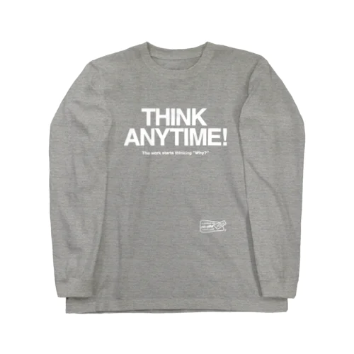 THINK ANY TIME! WHITE Long Sleeve T-Shirt