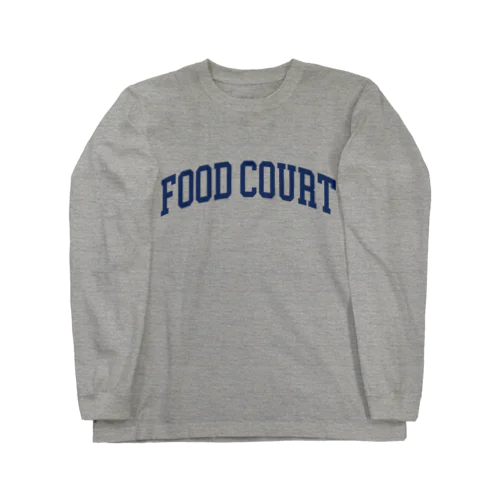 フードコート好きな人の Long Sleeve T-Shirt