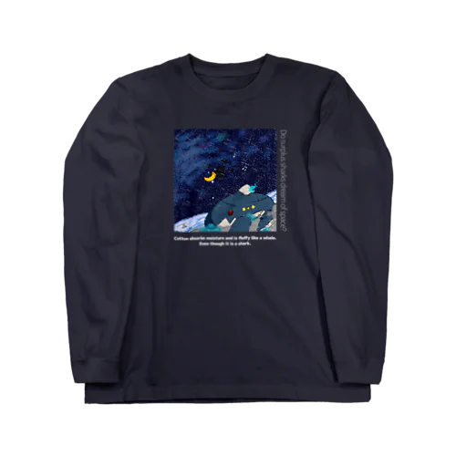 拾いぬいぐるみ〜Do surplus sharks dream of space?〜 ロングスリーブTシャツ