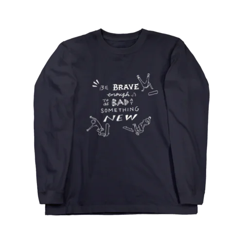 Be BRAVE ロングスリーブTシャツ