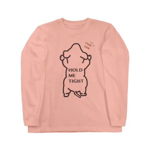 HOLD ME TIGHT ロングスリーブTシャツ