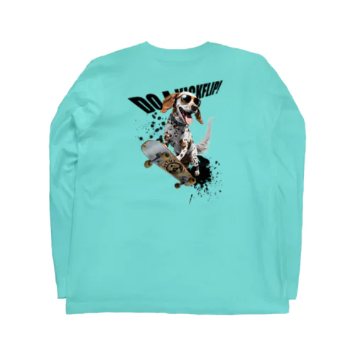 スケボー犬のDO A KICKFLIP!!ブラック Long Sleeve T-Shirt