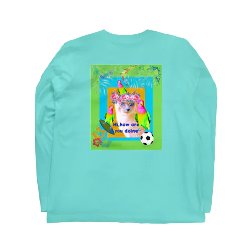 やあ　調子はどうだい❓ Long Sleeve T-Shirt