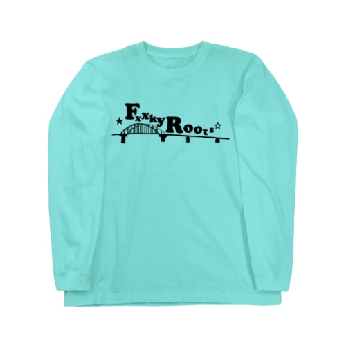 石垣島サザンゲートブリッジ  Fxxky Roots Long Sleeve T-Shirt