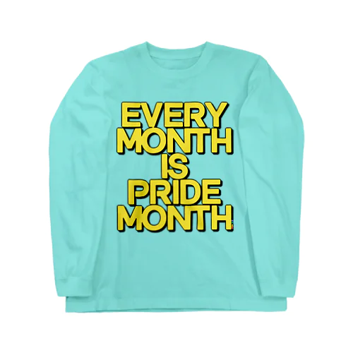 EVERY MONTH IS PRIDE MONTH ロングスリーブTシャツ