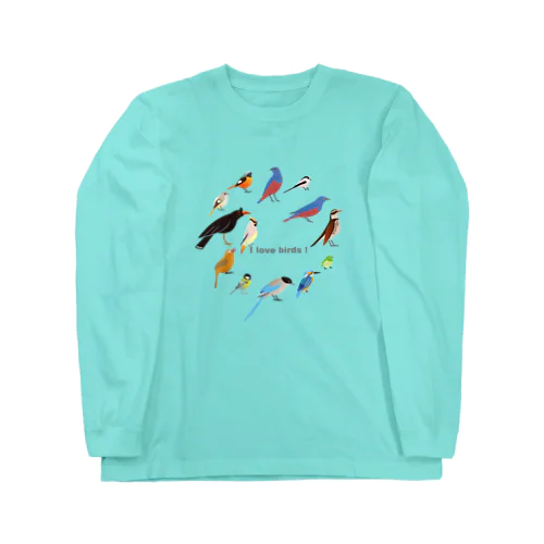 I love birds A 大 Long Sleeve T-Shirt