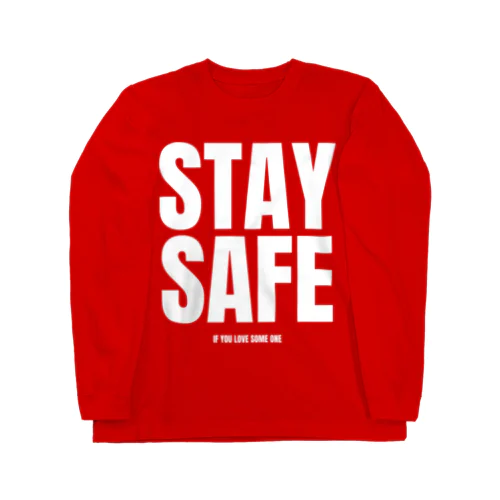 STAY SAFE IF YOU LOVE SOME ONE / ホワイトプリント フロント ロングスリーブTシャツ