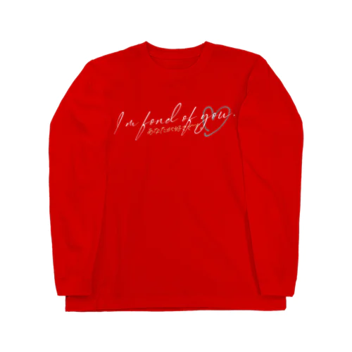 I’m fond of you. / あなたが好きです。white Long Sleeve T-Shirt