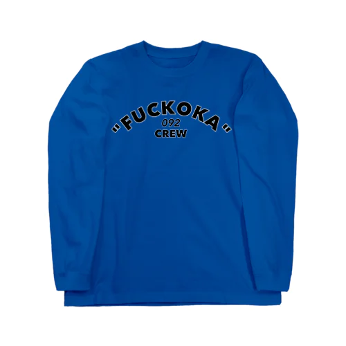 「FUCKOKA 092 CREW」 Long Sleeve T-Shirt