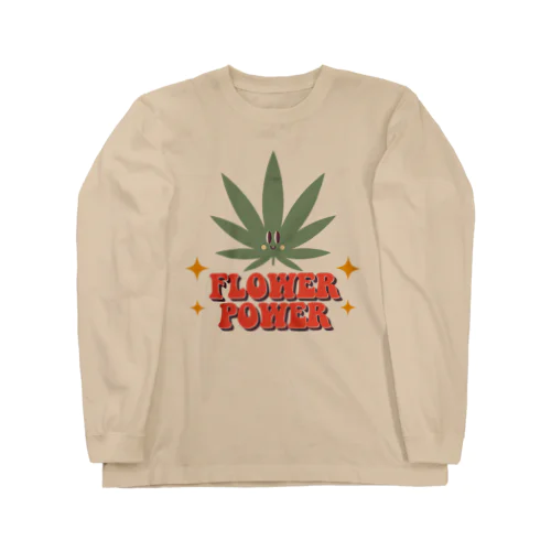 FLOWER POWER 大麻 カナビス マリファナ ガンジャ Long Sleeve T-Shirt