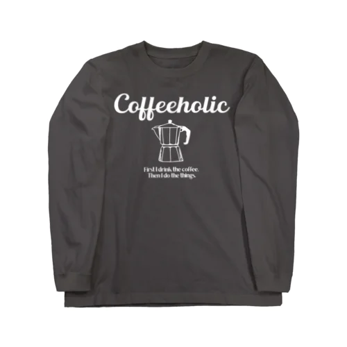 COFFEEHOLIC white logo ロングスリーブTシャツ