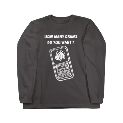 何グラム欲しい？ Long Sleeve T-Shirt