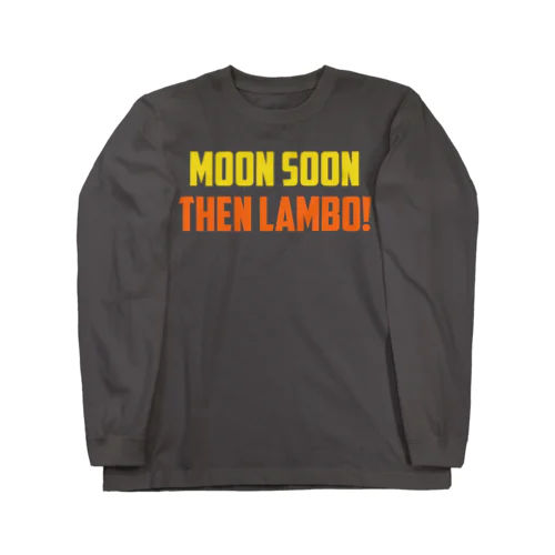 MOON SOON THEN LAMBO! ロングスリーブTシャツ