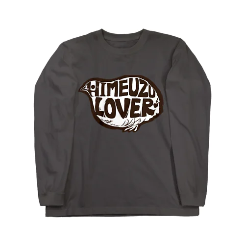 ヒメウズラヴァー Long Sleeve T-Shirt