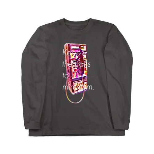 電話は最低限にして02 Long Sleeve T-Shirt