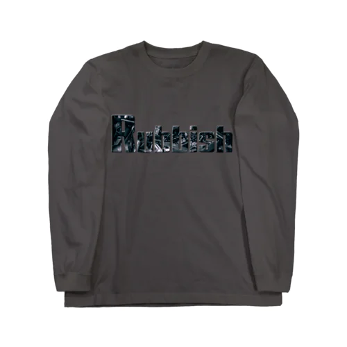 Rubbish ロゴ Long Sleeve T-Shirt