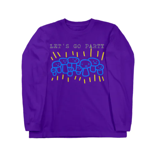 Let's go PARTY Long Sleeve T-Shirt