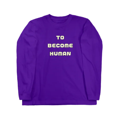 sakanaアイコン TO BECOME HUMAN Tシャツ Long Sleeve T-Shirt