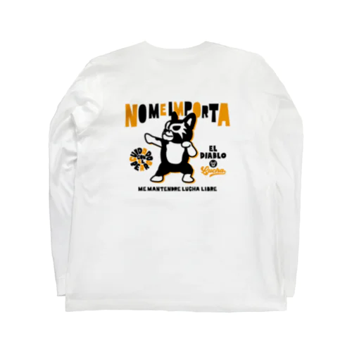 (バックプリント)NO ME IMPORTA Long Sleeve T-Shirt