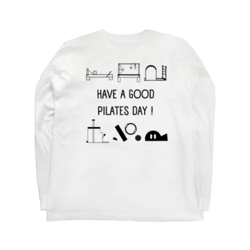 Have a Good Pilates Day! Long Sleeve T-Shirt