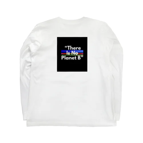 「There Is No Planet B」 ロングスリーブTシャツ