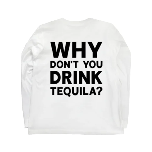 Drink tequila! Long Sleeve T-Shirt