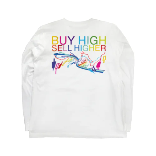 Buy high, sell higher ロングスリーブTシャツ