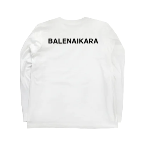 BALENAIKARA バレナイカラ ばれへんがな バックプリント（背面プリント) Long Sleeve T-Shirt